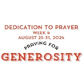 Prayer Focus: Generosity August 25-31, 2024