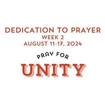 Prayer Focus: Unity August 11-17, 2024