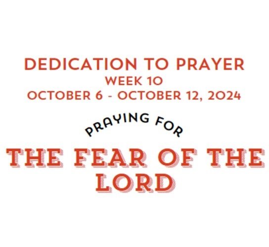 Prayer Focus: The Fear of the Lord October 6-12, 2024