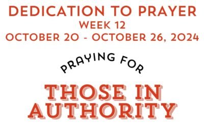 Prayer Focus: Praying For Those In Authority October 20-26, 2024