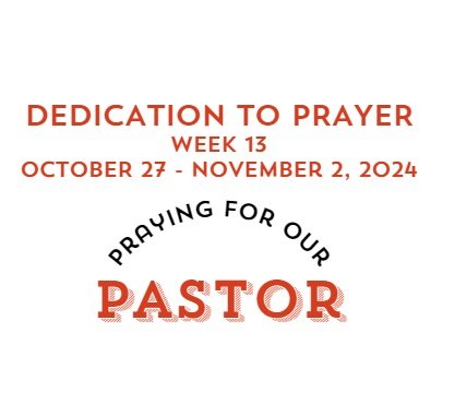 Prayer Focus: Pastor October 27-November 2, 2024