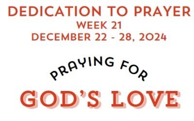 Prayer Focus: God’s Love December 22-28, 2024