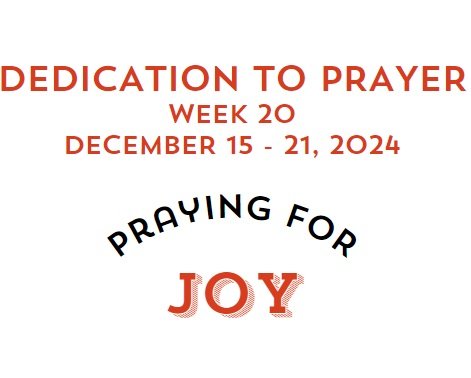 Prayer Focus: Joy December 15-21, 2024