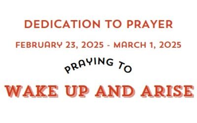 Prayer Focus: Wake Up and Arise February 23, 2025 – March 1, 2025