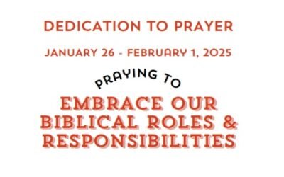 Prayer Focus: Embracing Our Biblical Roles Jan 26 – Feb 1, 2025