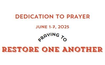 Prayer Focus: Restore One Another June 1-7, 2025