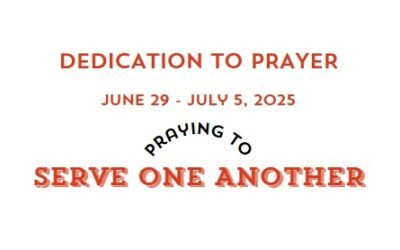 Prayer Focus: Serve One Another June 28 – July 5, 2025