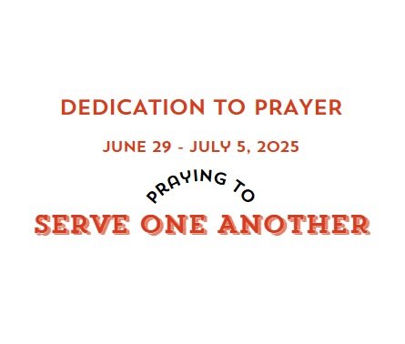 Prayer Focus: Serve One Another June 28 – July 5, 2025