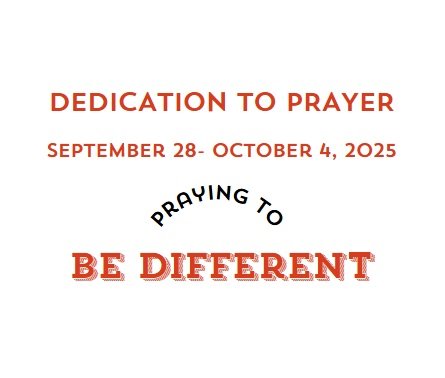 Prayer Focus: Be Different September 28 – October 4, 2025
