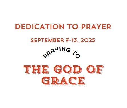 Prayer Focus: The God of Grace September 1-7, 2025