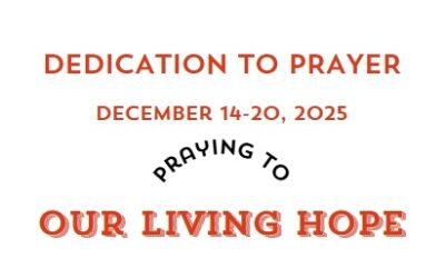 Prayer Focus: Our Living Hope December 14-20, 2025