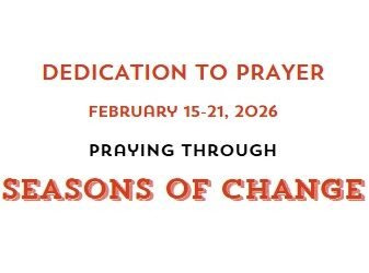 Prayer Focus: Seasons of Change February 15-21, 2026
