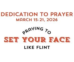 Prayer Focus: Set Your Face Like Flint March 15-21, 2026