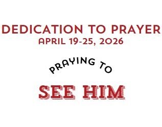 Prayer Focus: See Him April 19-25, 2026
