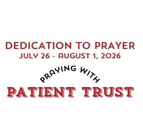 Prayer Focus: Patient Trust July 26 – August 1, 2026