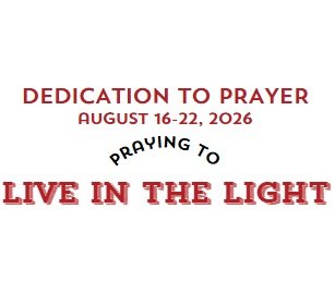 Prayer Focus: Live In The Light August 16-22, 2026